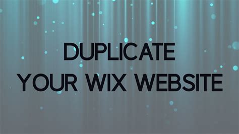 How to Duplicate your Site in Wix .